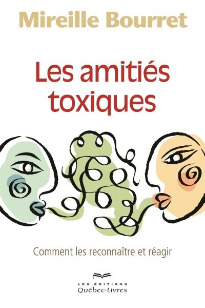 Les amitiés toxiques : comment les reconnaître et réagir