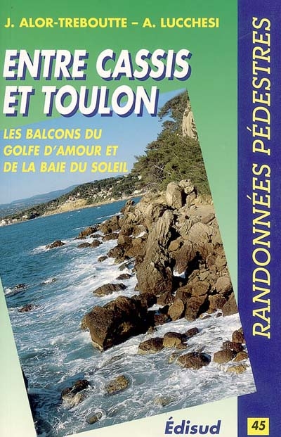 Randonnées pédestres entre Cassis et Toulon : les balcons du golfe d'Amour et de la baie du Soleil