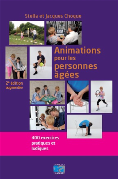 Animations pour les personnes âgées : 400 exercices pratiques et ludiques
