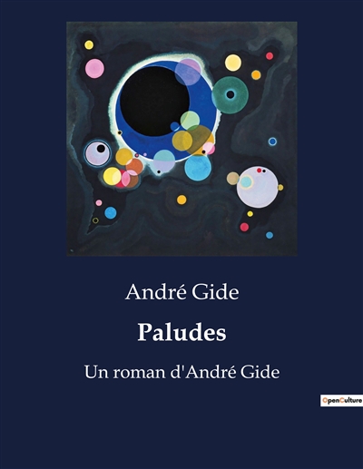 Paludes : Un roman d'André Gide