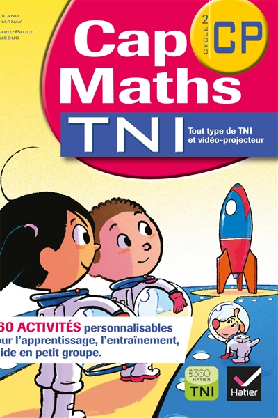 Cap maths, cycle 2 CP : TNI : 160 activités personnalisables pour l'apprentissage, l'entraînement, l'aide en petit groupe