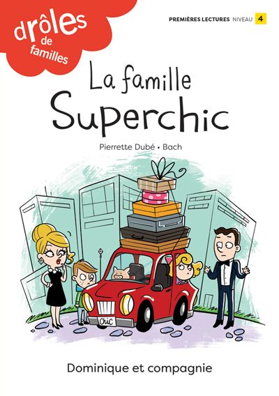 Drôles de familles!. La famille Superchic : Niveau de lecture 4