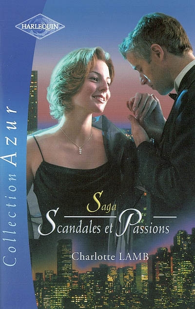 Sagas scandales et passions