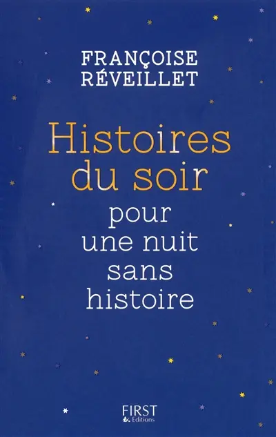 Histoires du soir pour une nuit sans histoire