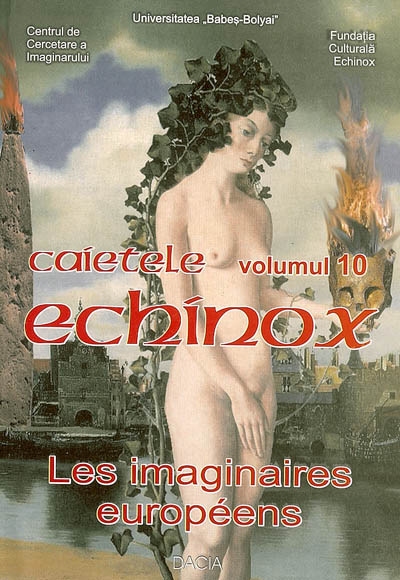 Cahiers de l'Echinox = Caietele Echinox, n° 10. Les imaginaires européens