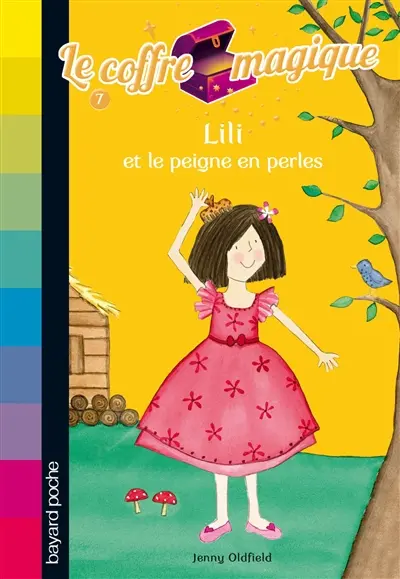 Le coffre magique. Vol. 7. Lili et le peigne en perles