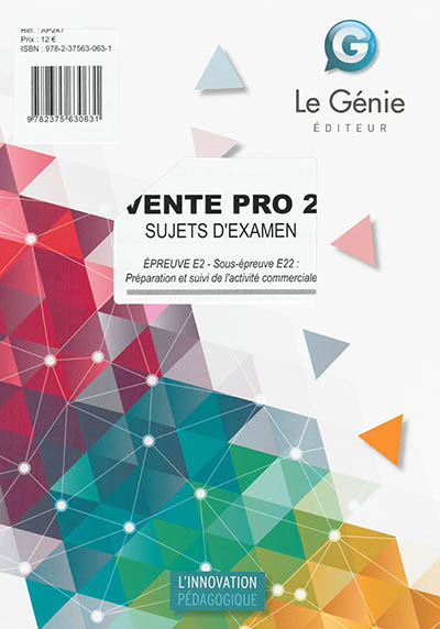 Vente pro 2, sujets d'examen : épreuve E2, sous-épreuve E22 : préparation et suivi de l'activité commerciale