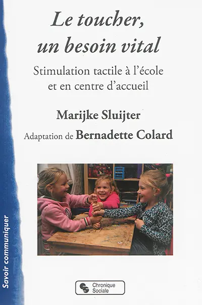 Le toucher, un besoin vital : stimulation tactile à l'école et en centre d'accueil