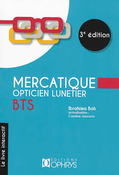 Mercatique opticien lunetier BTS : le livre interactif