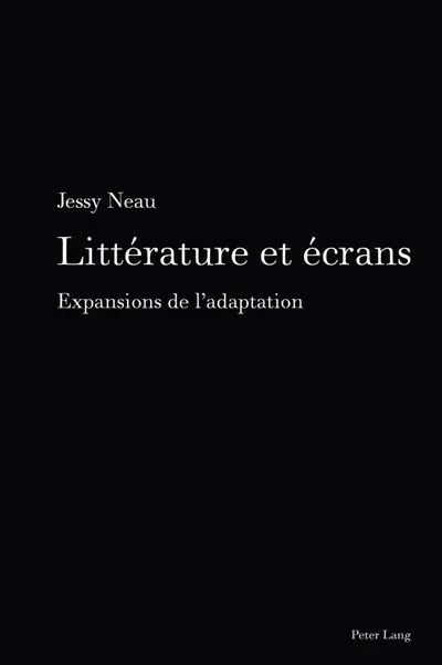 Littérature et écrans : expansions de l'adaptation