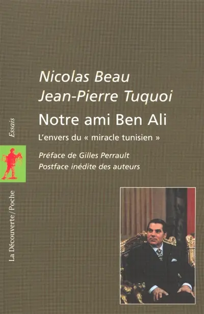 Notre ami Ben Ali : l'envers du miracle tunisien