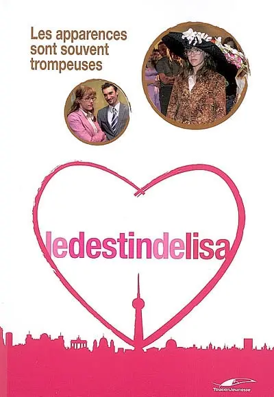 Le destin de Lisa. Vol. 9. Les apparences sont souvent trompeuses