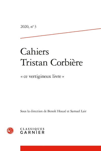 Cahiers Tristan Corbière, n° 3. Ce vertigineux livre