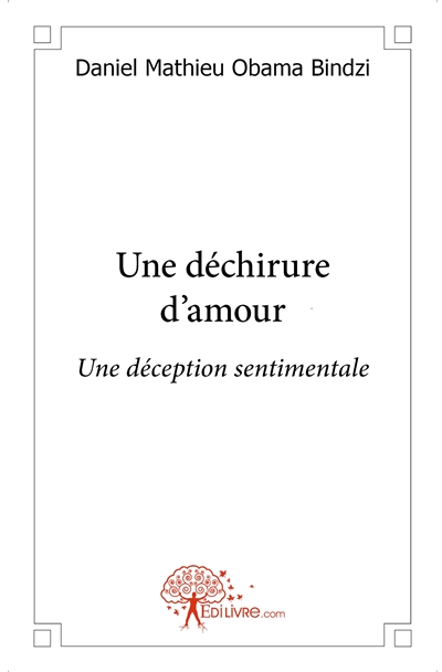 Une déchirure d'amour : Une...