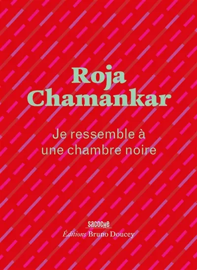 Je ressemble à une chambre noire