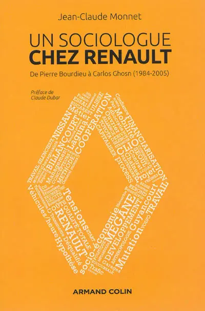 Un sociologue chez Renault : de Pierre Bourdieu à Carlos Ghosn, 1984-2005