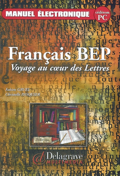 Voyage au coeur des lettres, français BEP : manuel électronique