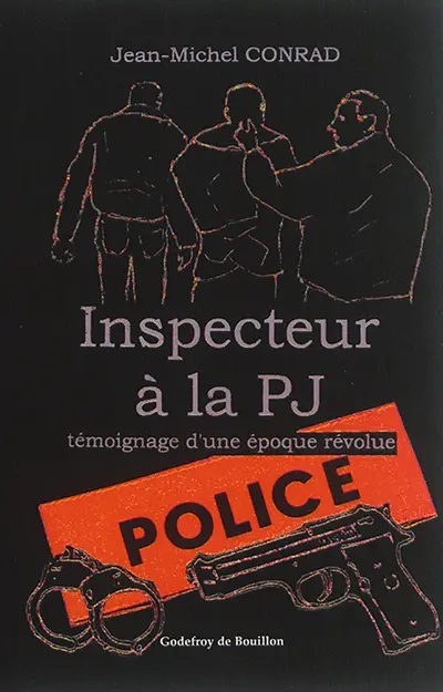 Inspecteur à la PJ : témoignage d'une époque révolue