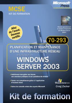 Planification et maintenance d'une infrastructure réseau Microsoft Windows Server 2003 : examen MCSE 70-293