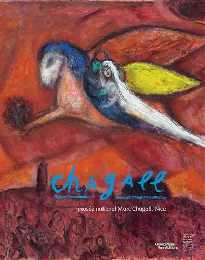 Chagall : collection du musée national Marc-Chagall, Nice