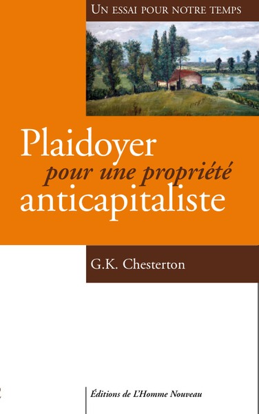 Plaidoyer pour une propriété anticapitaliste : un essai pour notre temps
