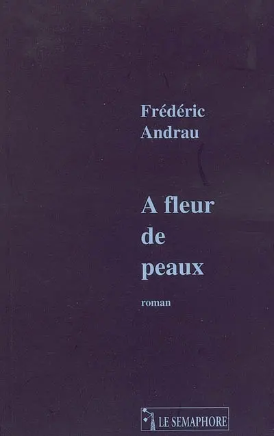 A fleur de peaux