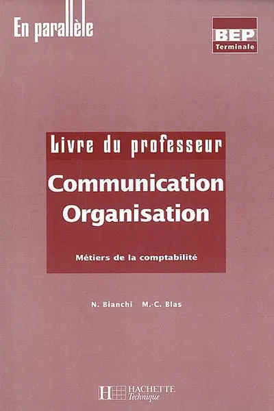 Communication, organisation : métiers de la comptabilité, BEP terminale : livre du professeur