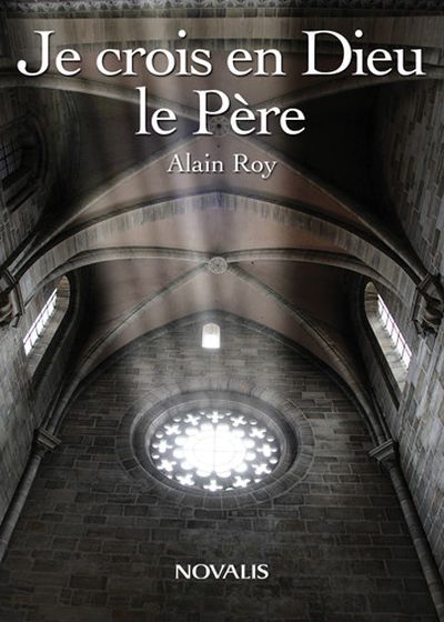 Je crois en Dieu : le Père