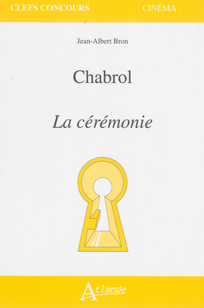 Chabrol, La cérémonie