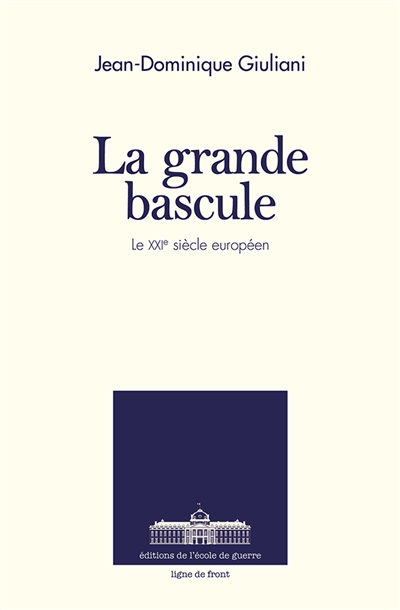 La grande bascule : Le XXIème siècle européen