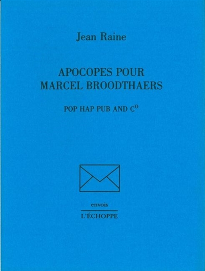 Apocopes pour Marcel Broodthaers : pop hap pub and Co