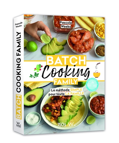 Batch cooking family : la méthode simple pour toute la famille