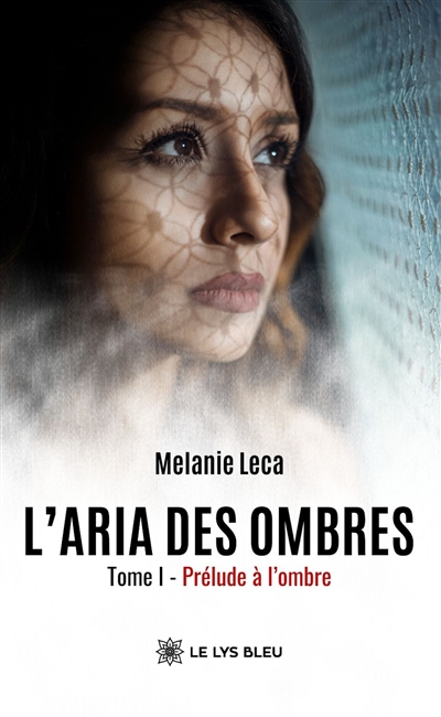 L'aria des ombres : Tome I...