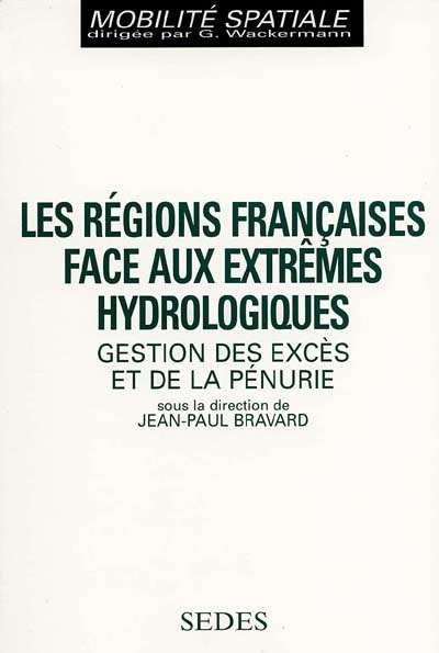 Les régions françaises face aux extrêmes hydrologiques : gestion des excès et de la pénurie
