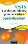 Tests psychotechniques pour les cadres : s'entraîner aux tests de recrutement. Spatialisation