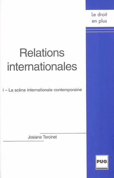 Relations internationales. Vol. 1. La scène internationale contemporaine