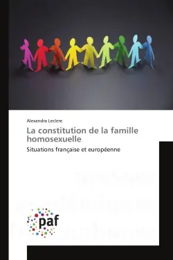 La constitution de la famille homosexuelle