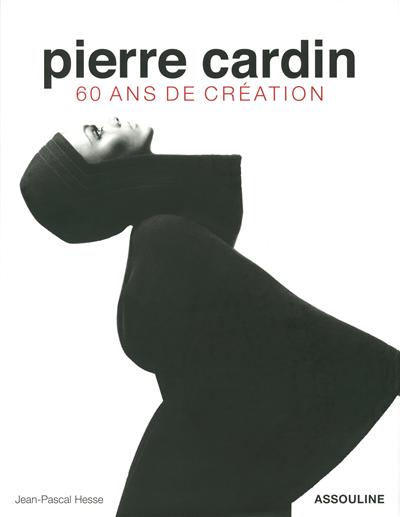 Pierre Cardin : 60 ans de création