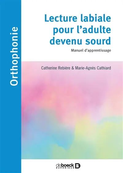 Lecture labiale pour l'adulte devenu sourd : manuel d'apprentissage