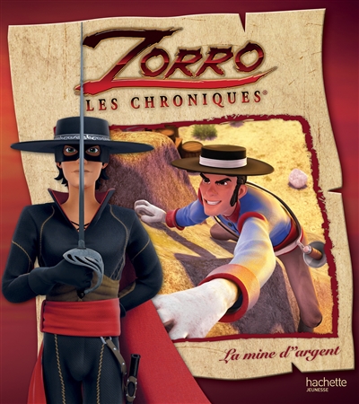 Zorro : les chroniques. La mine d'argent