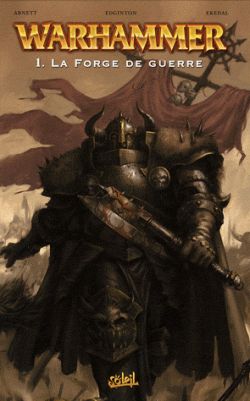 Warhammer. Vol. 1. La forge de guerre