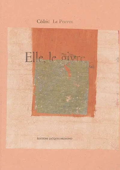 Elle, le givre : prix Ilarie Voronca 2004