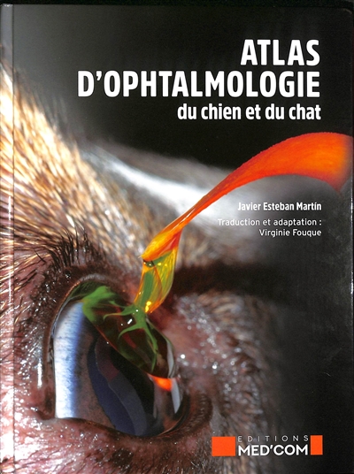 Atlas d'ophtalmologie du chien et du chat