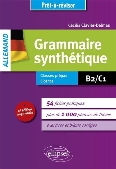 Allemand, grammaire synthétique : B2-C1 : classes prépas, licence