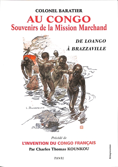 Au Congo : souvenirs de la mission Marchand : de Loango à Brazzaville. L'invention du Congo français