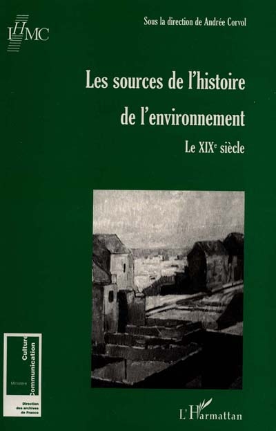 Les sources de l'histoire de l'environnement : le XIXe siècle