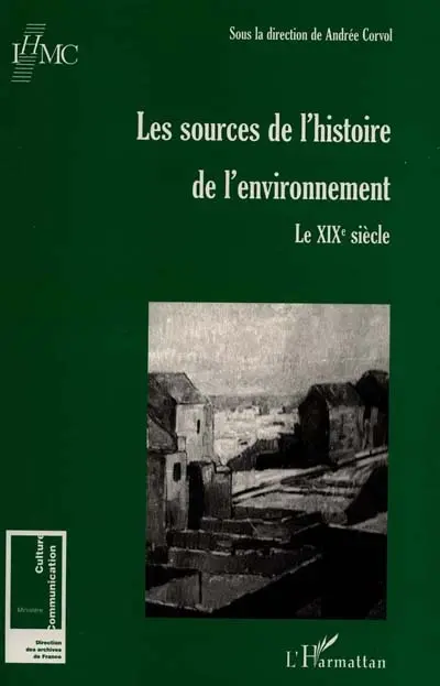 Les sources de l'histoire de l'environnement : le XIXe siècle