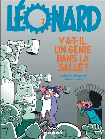 Léonard. Vol. 7. Y a-t-il un génie dans la salle ?