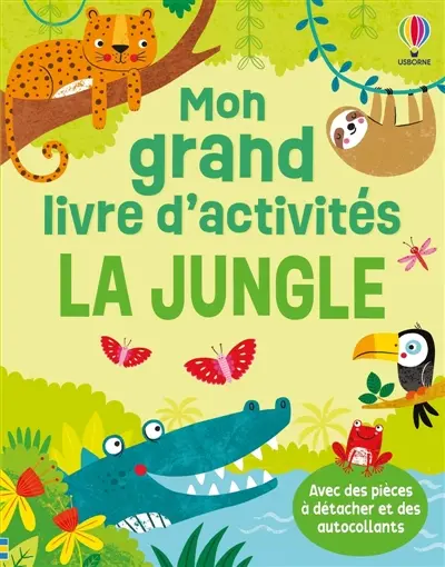La jungle : Mon grand livre d'activités : dès 3 ans