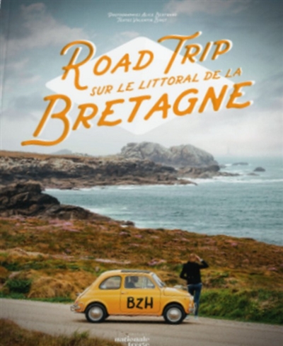 Road trip sur le littoral de la Bretagne